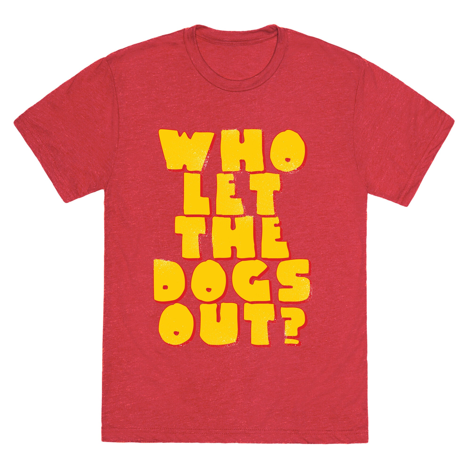 Who Let the dogs Out? Unisex Triblend Tee